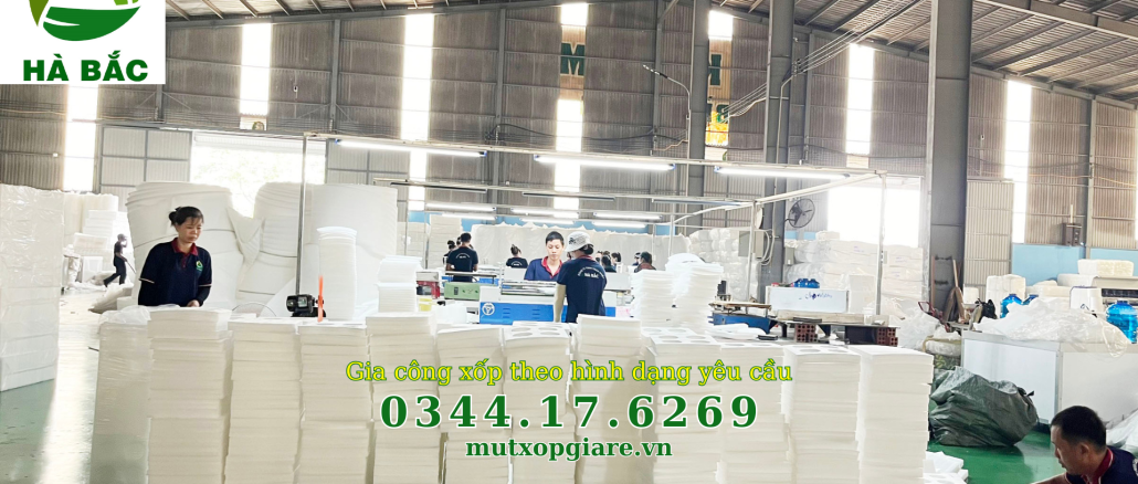 gia-cong-xop-theo-kich-thuoc-hinh-dang-yeu-cau