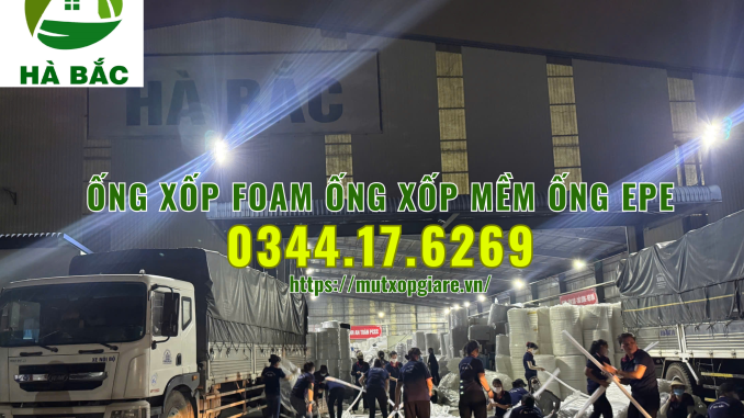 ong-xop-foam-ong-xop-mem-ong-epe-tai-bien-hoa
