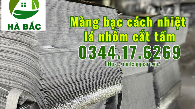 mang-bac-cach-nhiet-la-nhom-cat-tam-theo-kich-thuoc-yeu-cau