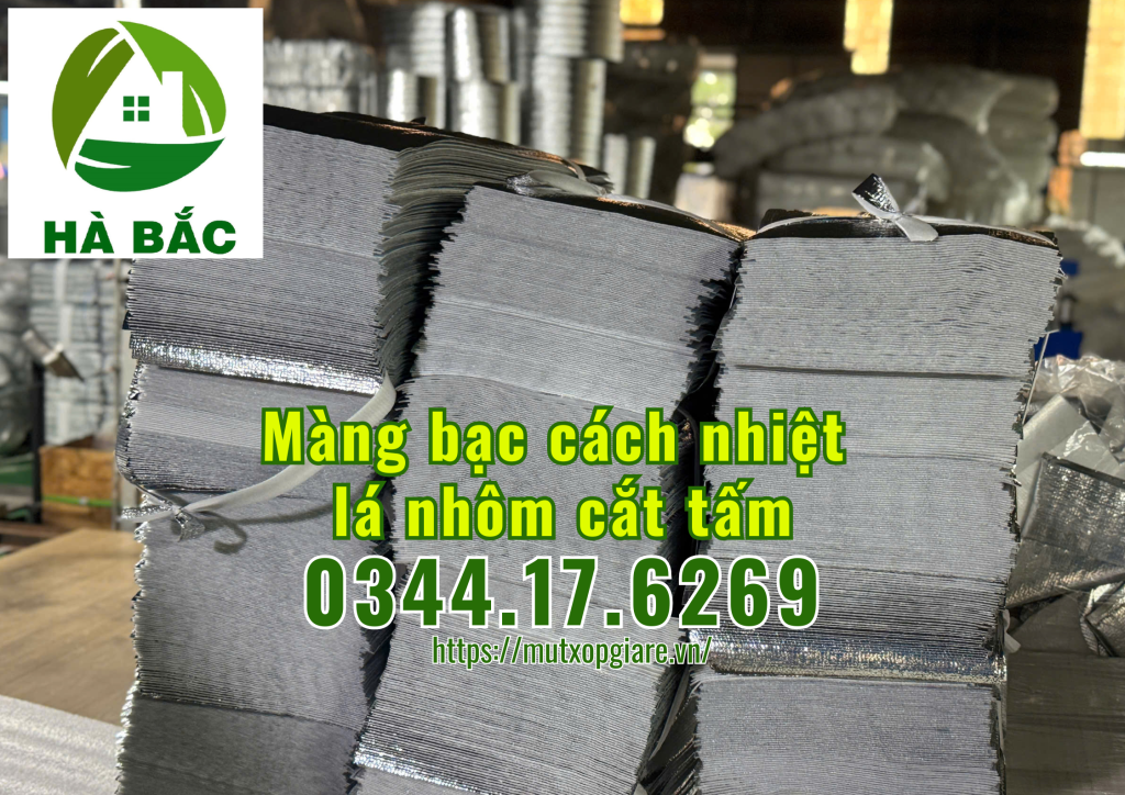 mang-bac-cach-nhiet-la-nhom-cat-tam-theo-kich-thuoc-yeu-cau mang-bac-cach-nhiet-la-nhom-cat-tam-theo-kich-thuoc-yeu-cau