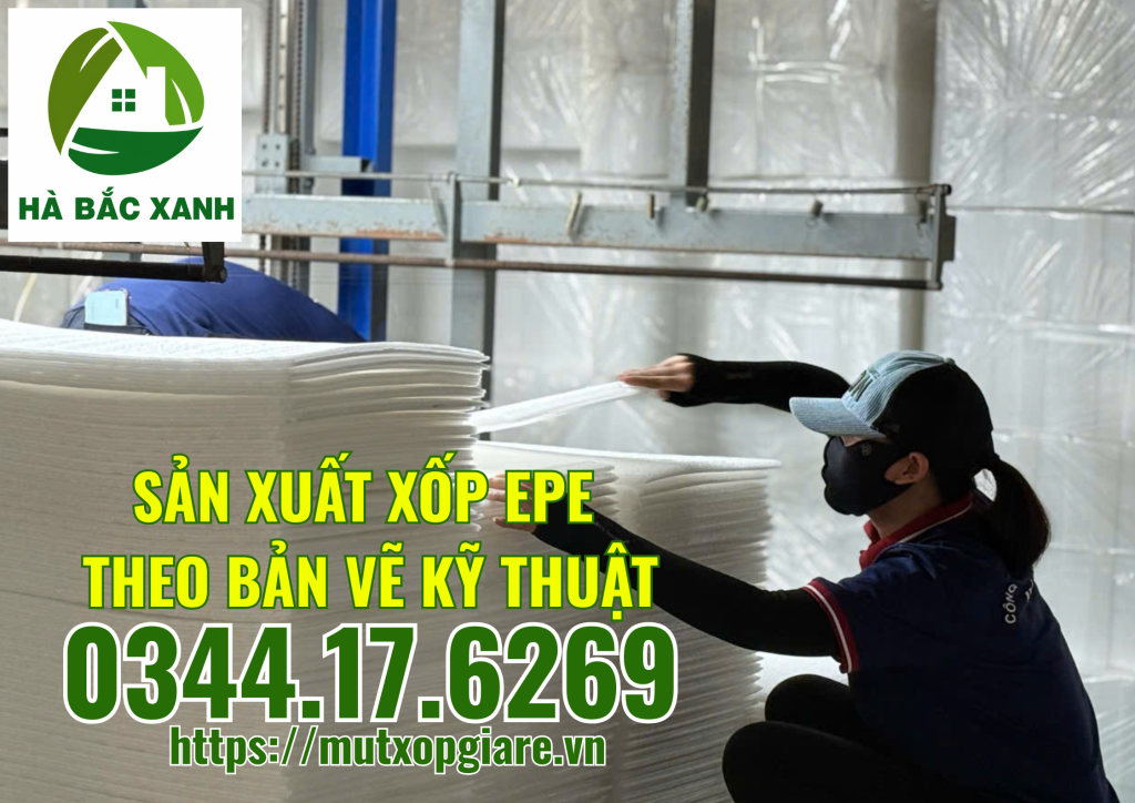 san-xuat-xop-epe-theo-ban-ve-ky-thuat
