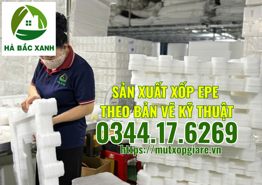 san-xuat-xop-epe-theo-ban-ve-ky-thuat