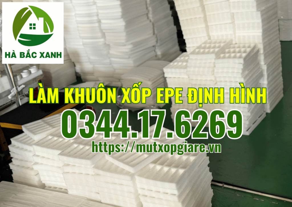 lam-khuon-xop-pe-foam-dinh-hinh