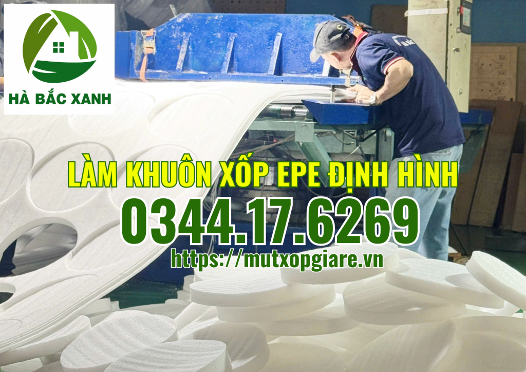lam-khuon-xop-pe-foam-dinh-hinh