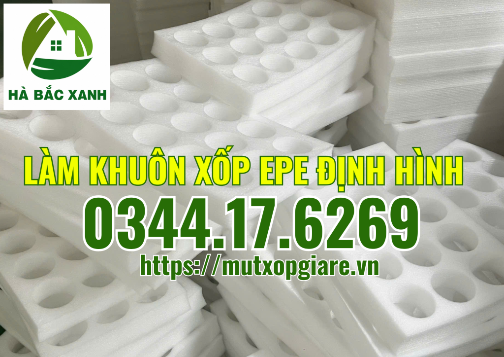 lam-khuon-xop-pe-foam-dinh-hinh